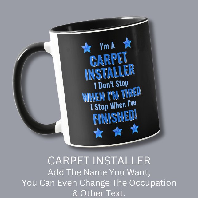 Text ändern, ich bin ein CARPET-INSTALLER Nicht au Tasse (Von Creator hochgeladen)