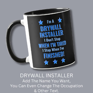Text ändern, ich bin ein DRYWALL INSTALLER Nicht a Tasse