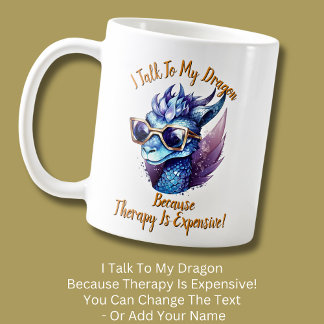 Text ändern, ich spreche, meine Drachentherapie is Kaffeetasse