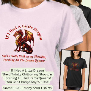 Text ändern, Kleine Drachen torching Drama Queens T-Shirt