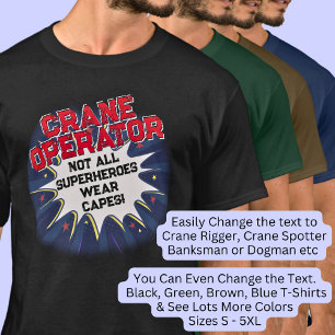 Text ändern, KRANFÜHRER, Nicht alle Superhelden T-Shirt