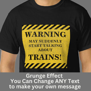 Text ändern, Warnung plötzlich anfangen, Züge zu s T-Shirt