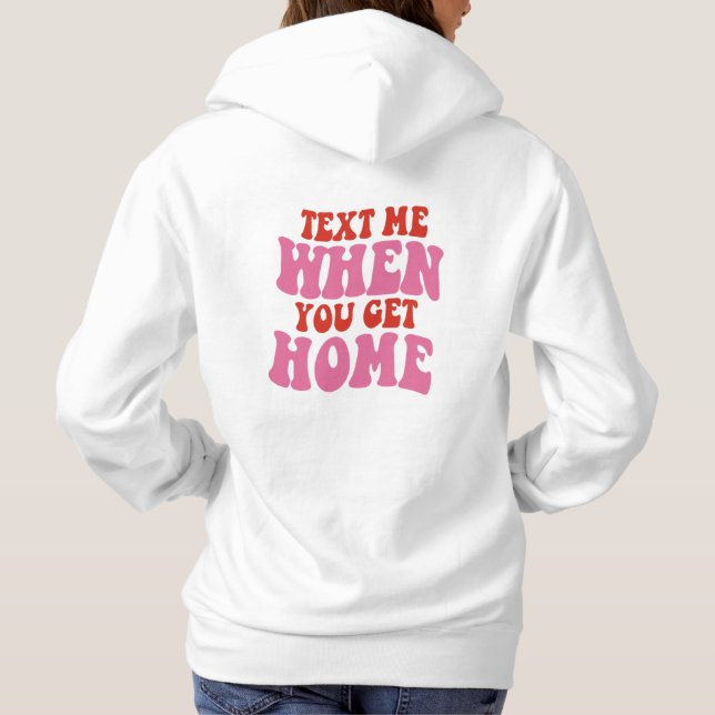 Text für mich Wenn Sie Zuhause erhalten, Niedliche Hoodie (Rückseite)