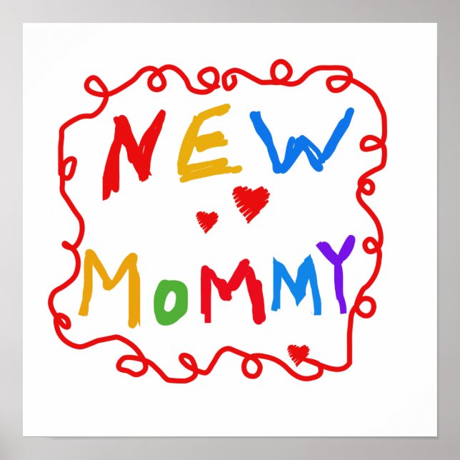 Text für Primärfarben Neue Mommy-Geschenke Poster (Vorne)