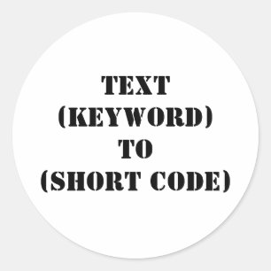 TEXT (KEYWORD) BIS (KURZER CODE) RUNDER AUFKLEBER
