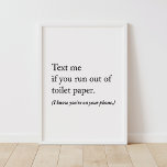 Text Me Funny Bathroom Poster<br><div class="desc">This art crafted with care for a wall of your home that needs a little bit of love.</div>