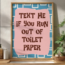 Text mir, wenn du keine Toilettenpapier mehr hast