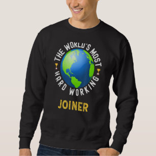 Text Sprichwort World's Most Working Joiner Sweatshirt