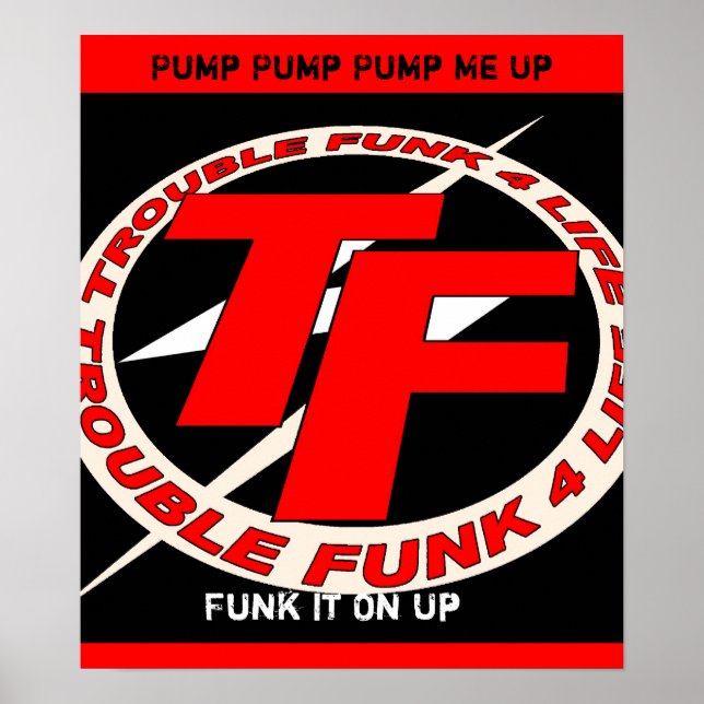 TF Logo 2d Kopie, Pump Pump Pump Pump Up, Funk It  Poster (Vorne)