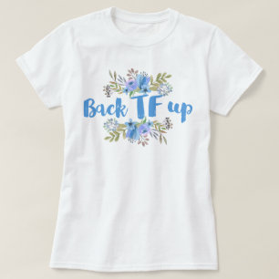 TF nach oben T-Shirt