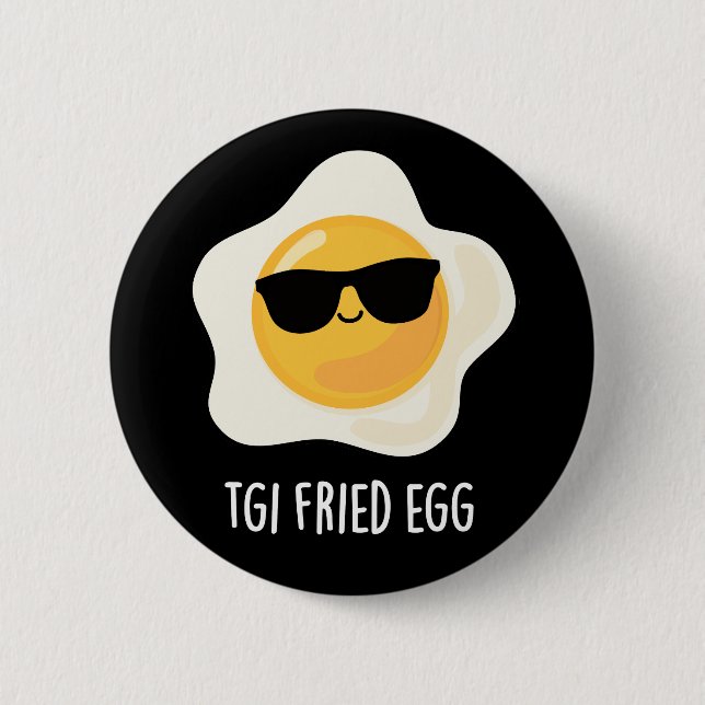 TGI Fried Egg Funny Food Pub Dark BG Button (Vorderseite)