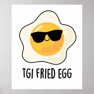 TGI Fried Egg Funny Food Puff Poster