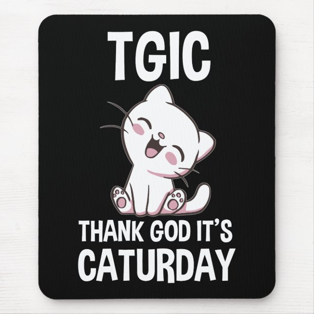 TGIC Gott sei Dank ist Caturday Mousepad (Vorne)