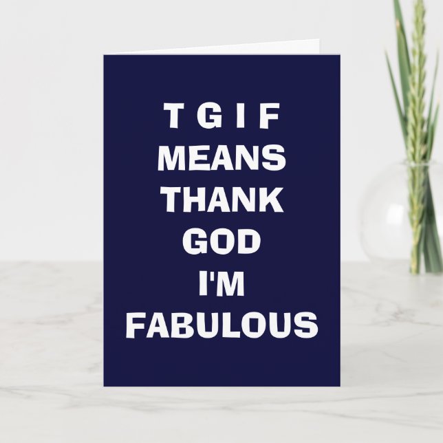 TGIF=DANK GOD ICH BIN FABULOUS LIEBE CARD DANKESKARTE (Vorderseite)