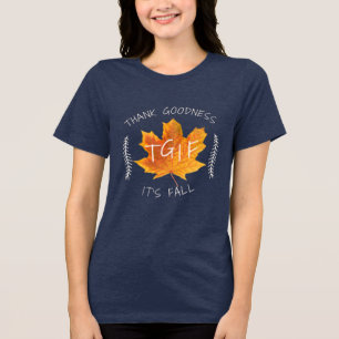 TGIF Danke Güte Es ist Herbst Herbst Leaves Frauen Tri-Blend Shirt