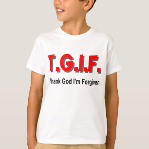 TGIF, danken Gott, den mir christliches T-Shirt
