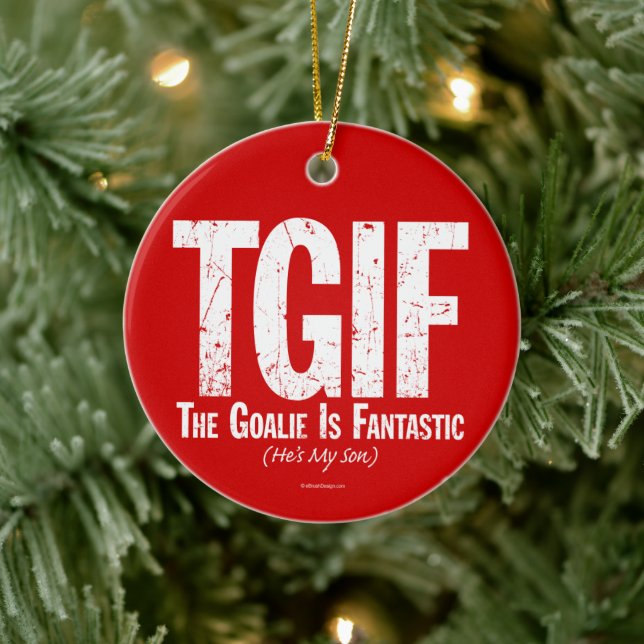 TGIF: Die Goalie ist fantastisch (Hockey) Keramik  Ornament (Baum)