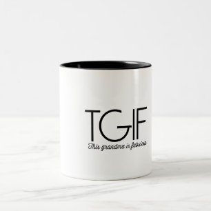 TGIF. Diese Großmutter ist fabelhaft! Zweifarbige Tasse