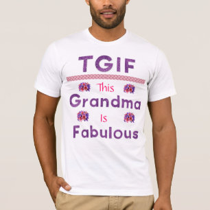 TGIF - FABULOUS GRANDMA-T - SHIRT