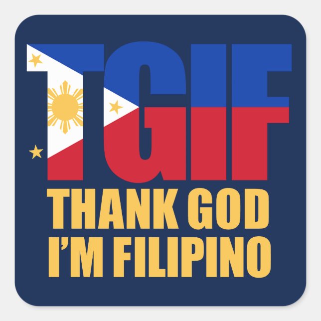 TGIF Filipino mit philippinischer Flagge Quadratischer Aufkleber (Vorderseite)
