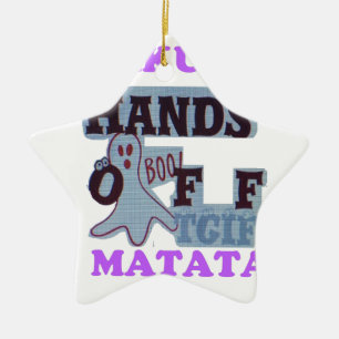 TGIF Hakuna Matata Hands Off Boo Funny Face Keramikornament