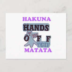 TGIF Hakuna Matata Hands Off Boo Funny Face Postkarte