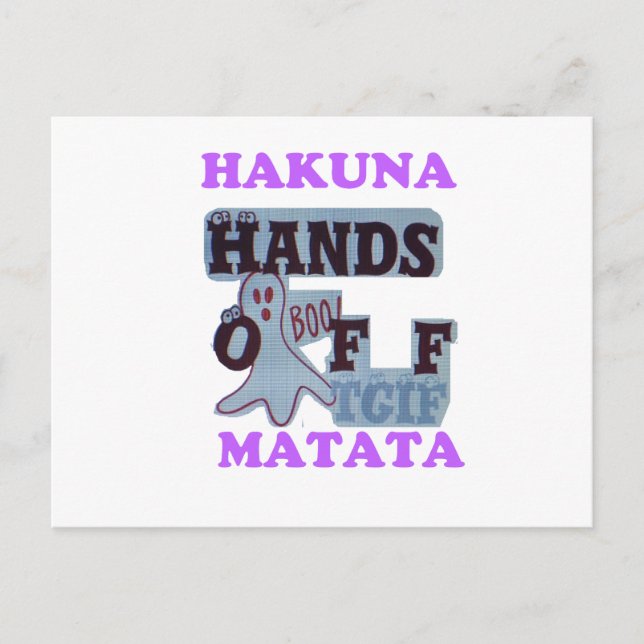 TGIF Hakuna Matata Hands Off Boo Funny Face Postkarte (Vorderseite)