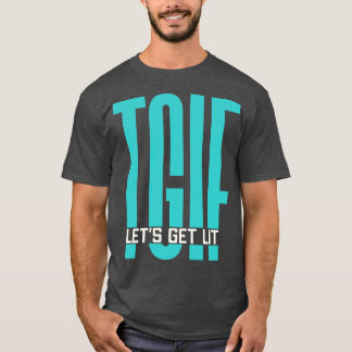 TGIF Lasse Lit Freitag Party T-Shirt