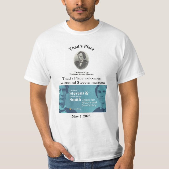 Thaddeus Stevens Museum T-Shirt (Vorderseite)