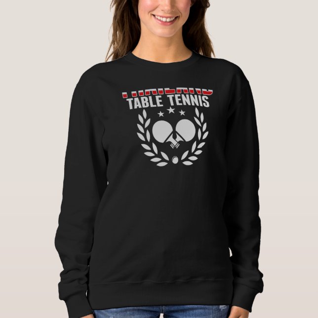Thailand Ping Pong   Thai Table Tennis Team Suppor Sweatshirt (Vorderseite)
