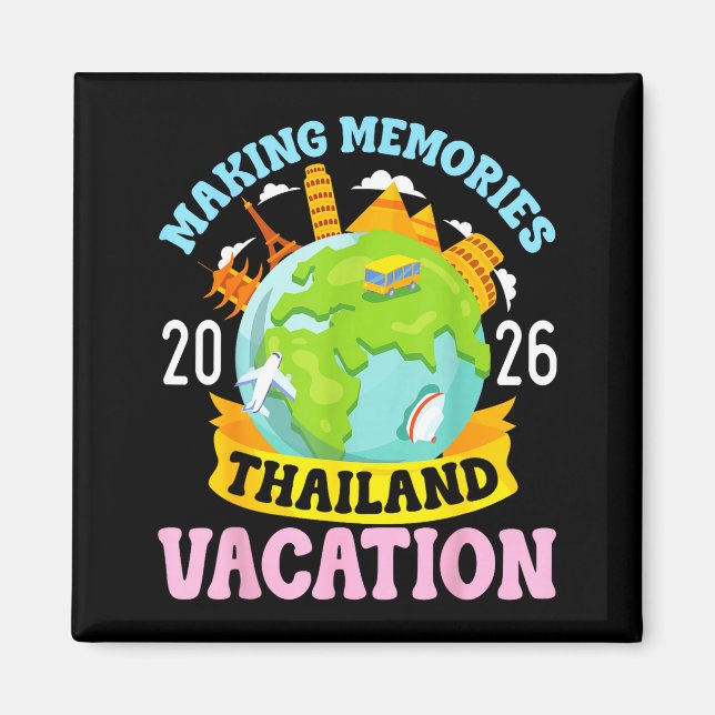 Thailand Vacation 2026 Travel Making Memories Fami Magnet (Vorne)