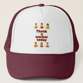 Thank a Worker Today Appreciation Shirt – Labor Truckerkappe