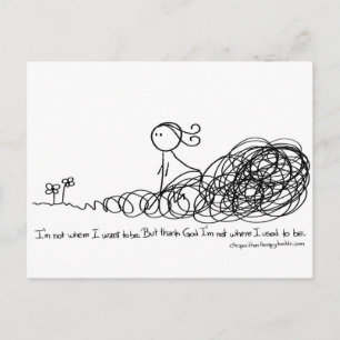 Thank God I am not where I used to be. Postkarte