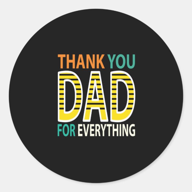 thank you dad for everything runder aufkleber (Vorderseite)