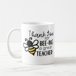 Thank You for Bee-ing a Great Teacher Mug Kaffeetasse