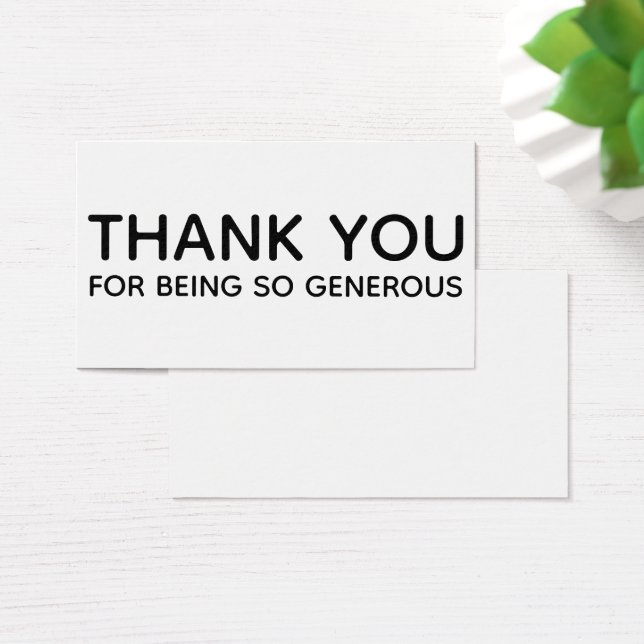 Thank You For Being So Generous Gift Einsatz Card (Schreibtisch)