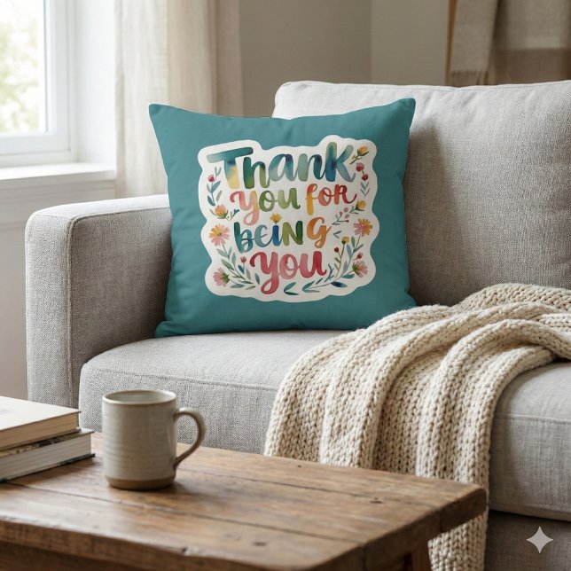 Thank You For Being You Photo Throw Pillow Kissen (Show your gratitude with this beautiful floral watercolor, "Thank you for being you" photo pillow! )