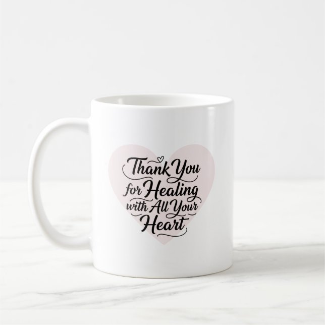Thank You for Healing with All Your Heart Doctor  Kaffeetasse (Links)