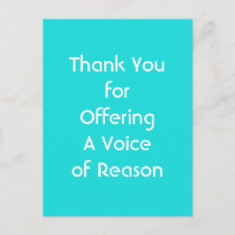 Thank You for Offering A Voice of Reason Postkarte