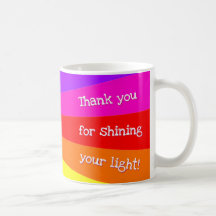 "Thank you for shining your light!" Regenbogen