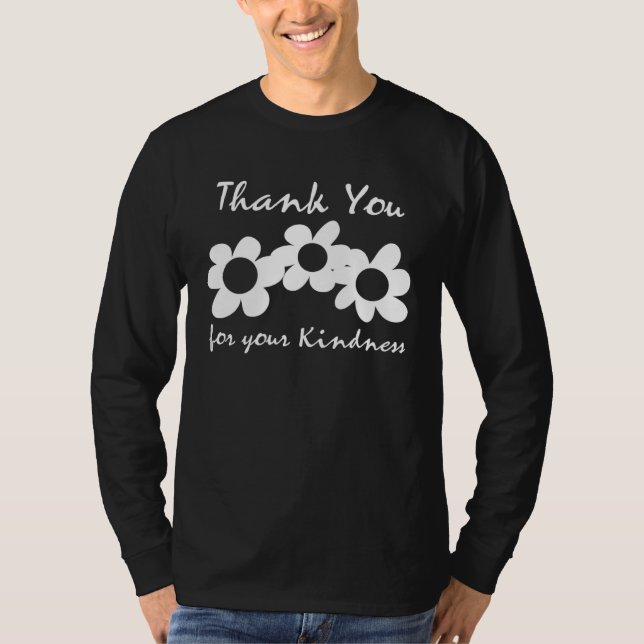 Thank You For Your Kindness  Inspirational T-Shirt (Vorderseite)