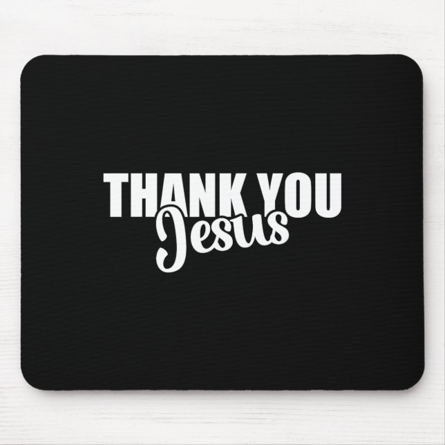 Thank You Jesus Faith Based Christian Bible Gospel Mousepad (Vorne)