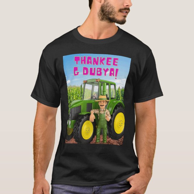 THANKEE G DUBYA farmer T-Shirt (Vorderseite)