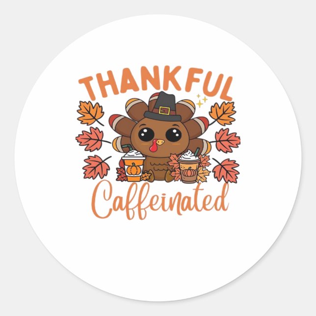 Thankful And Caffeinated Funny Thanksgiving Coffee Runder Aufkleber (Vorderseite)