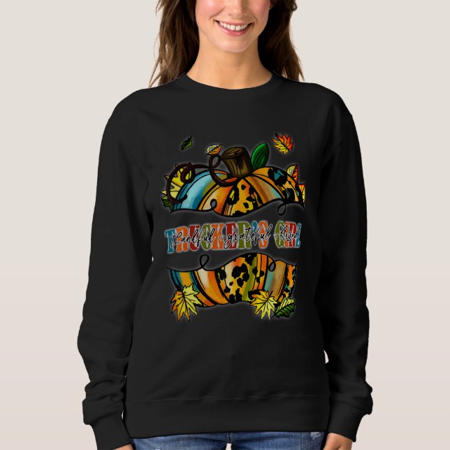 Thankful And Grateful And Blessed Trucker Girl Sweatshirt (Vorderseite)