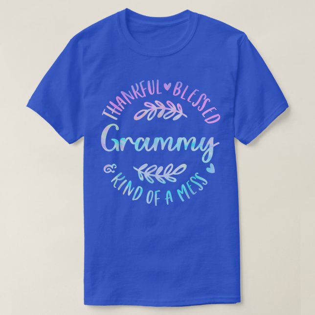 Thankful Blessed And Kind Of A Mess Grammy Thanksg T-Shirt (Design vorne)