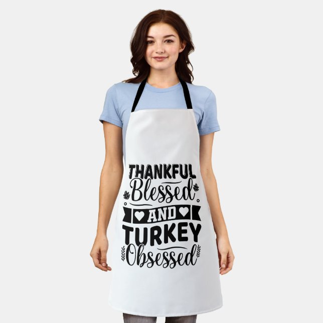 Thankful Blessed and Turkey Obsessed Thanksgiving Schürze (Getragen)