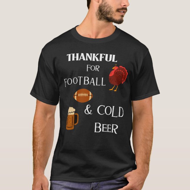 THANKFUL FOR BEER, & FOOTBALL T-Shirt (Vorderseite)