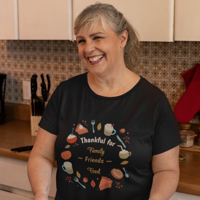Thankful for Family Friends & Food Thanksgiving  T-Shirt (Von Creator hochgeladen)