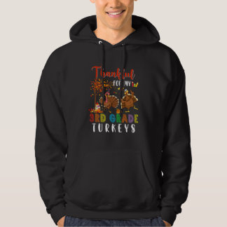 Thankful For My 3rd Grade Turkeys Two Turkeys Tea Hoodie